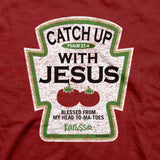 catch-up-with-jesus-religious-t-shirt-kerusso