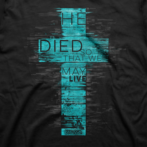 he-died-so-that-we-may-live-religious-t-shirt-kerusso