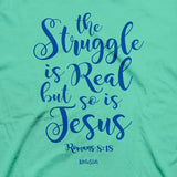 the-struggle-is-real-but-so-is-jesus-womens-religious-t-shirt-kerusso