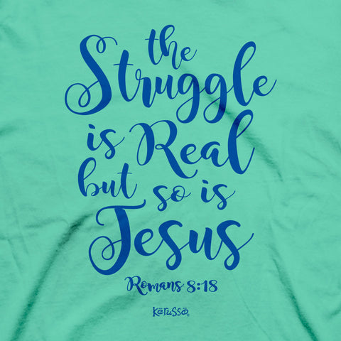 the-struggle-is-real-but-so-is-jesus-womens-religious-t-shirt-kerusso