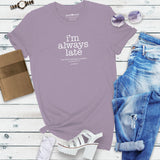 i'm-always-late-womens-religious-t-shirt-grace-&-truth