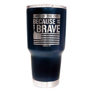because-of-the-brave-religious-stainless-steel-tumbler-kerusso